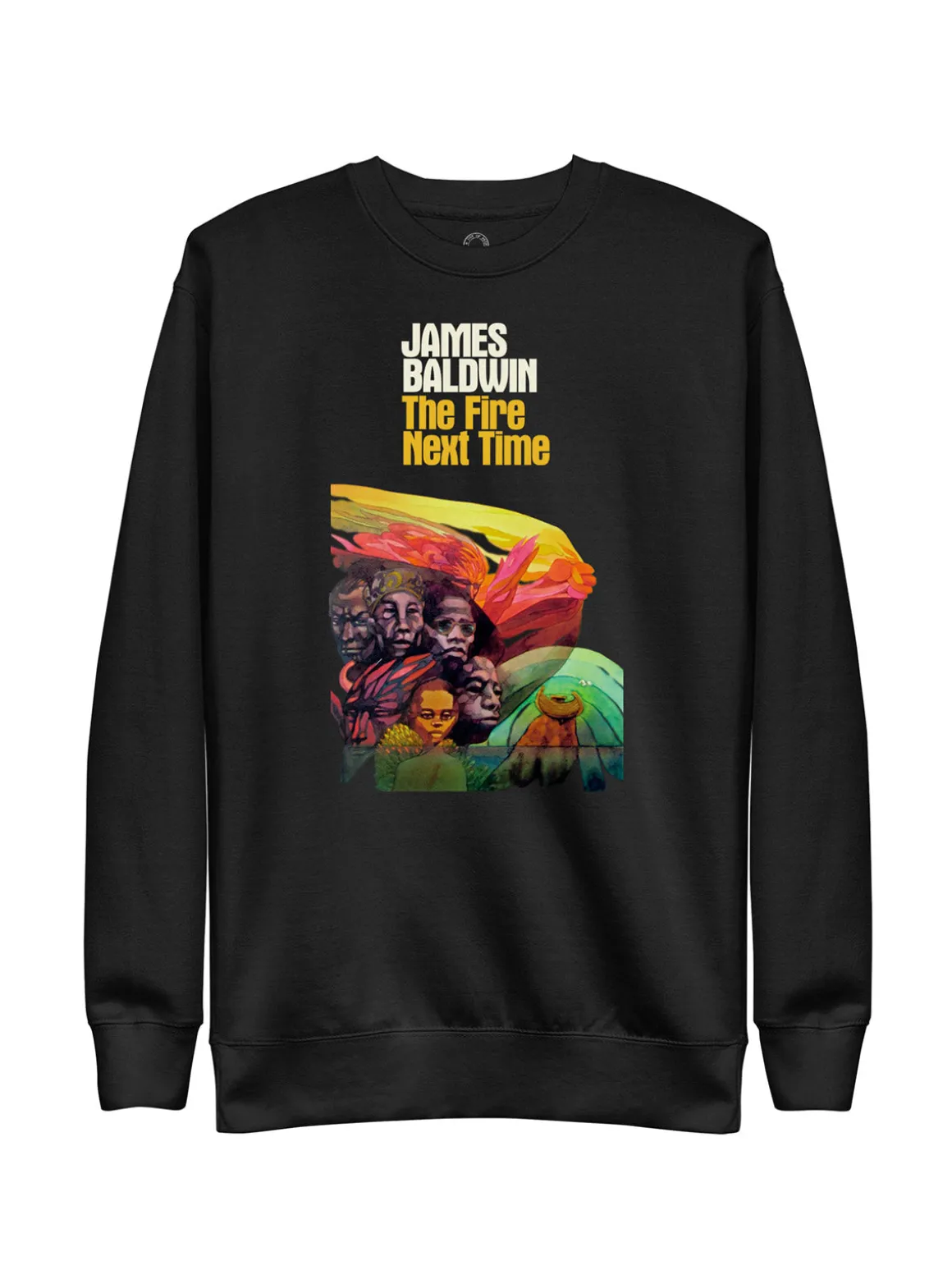 The Fire Next Time Unisex Sweatshirt (Print Shop)
