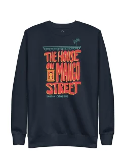 The House on Mango Street Unisex Sweatshirt (Print Shop)